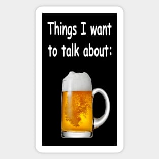 Things I want to talk about - Beer Sticker